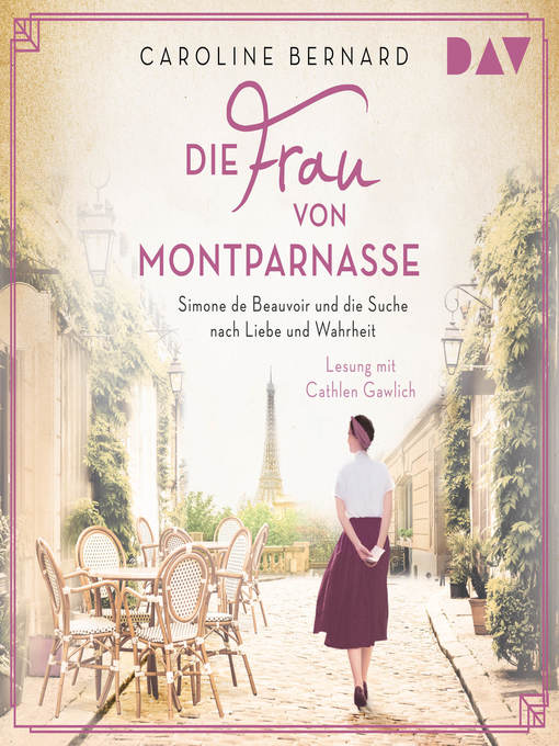 Title details for Die Frau von Montparnasse. Simone de Beauvoir und die Suche nach Liebe und Wahrheit by Caroline Bernard - Available